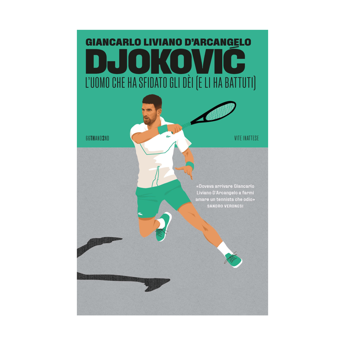 Djokovic. L'uomo che ha sfidato gli dei (e li ha battuti)