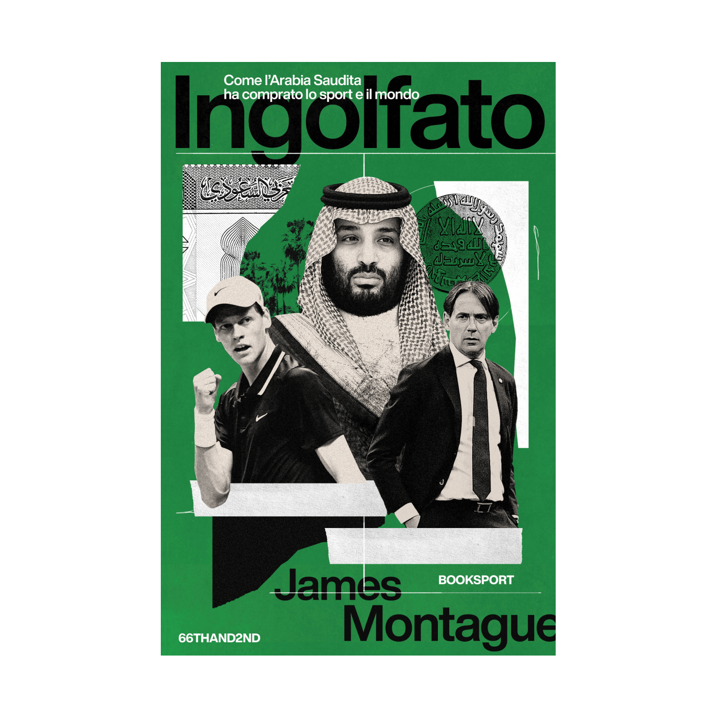 Ingolfato. Come l'Arabia Saudita ha comprato lo sport e il mondo